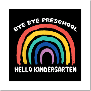 Bye Bye Preschool Hello Kindergarten Teacher Student Pre-K Posters and Art